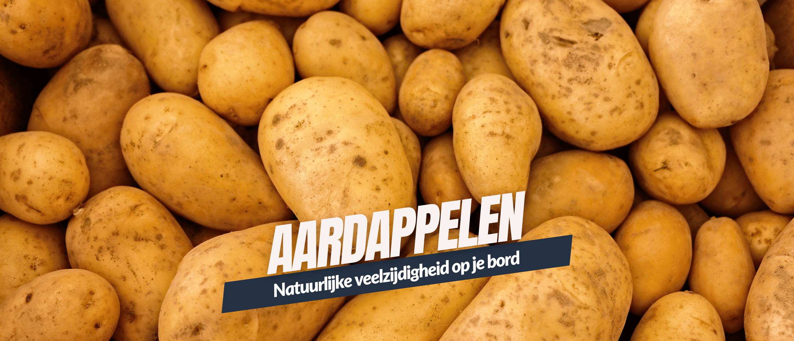 Aardappelen natuurlijke veelzijdigheid op je bord - Kennisboek Groente - Grenzeloos gastvrij