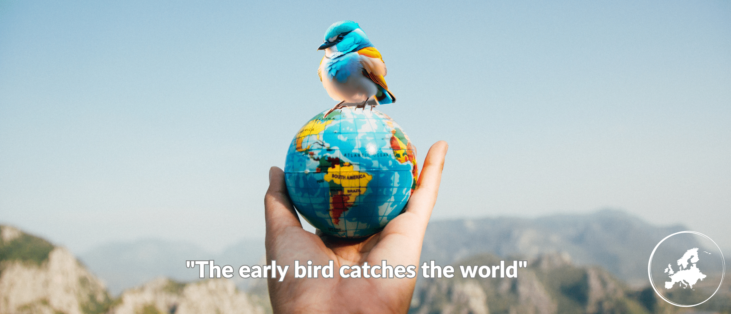 The early bird catches te world