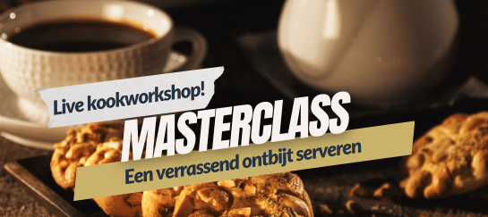 Gratis Masterclass 4 - Live Kookworkshop - Een verrassend ontbijt serveren - Grenzeloos Gastvrij