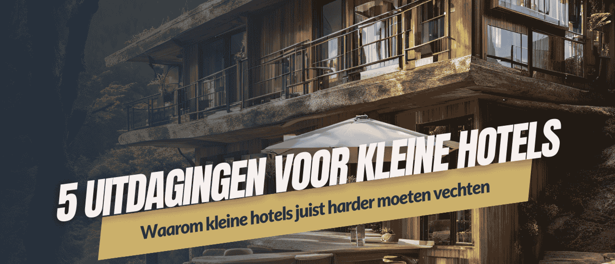 5 uitdagingen voor kleine hotels en hoe je ze overwint