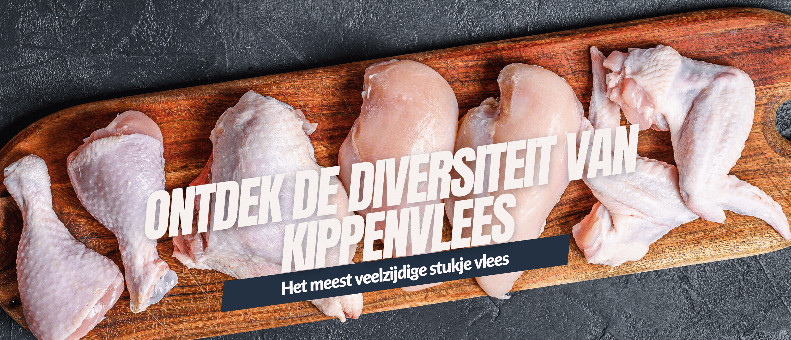 Het meest veelzijdige stukje vlees - Ontdek de diversiteit van kippenvlees Kennisboek Kip Genzeloos Gastvrij