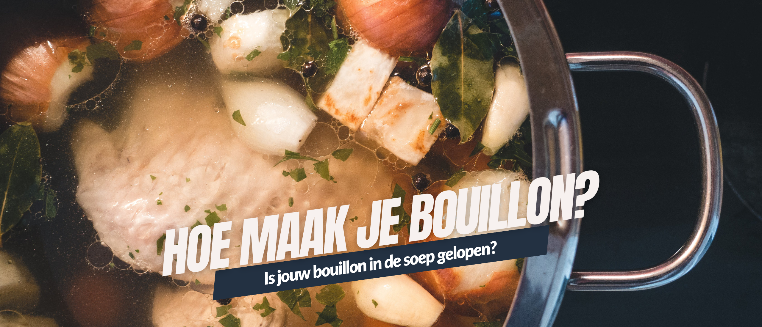 Hoe maak je bouillon - is jouw bouillon in de soep gelopen - Receptboek Soep Genzeloos Gastvrij