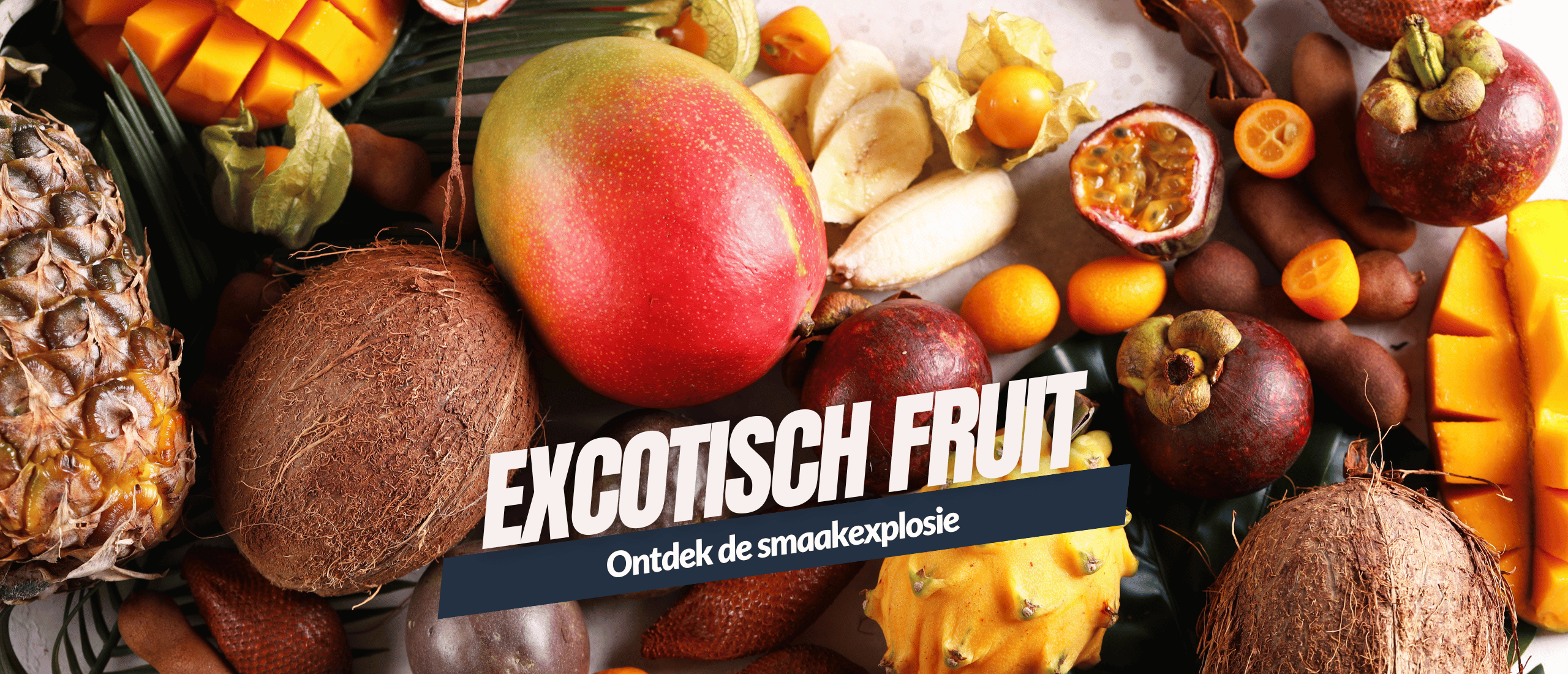 Ontdek de smaakexplosie excotische fruit Kennisboek fruit Grenzeloos Gastvrij