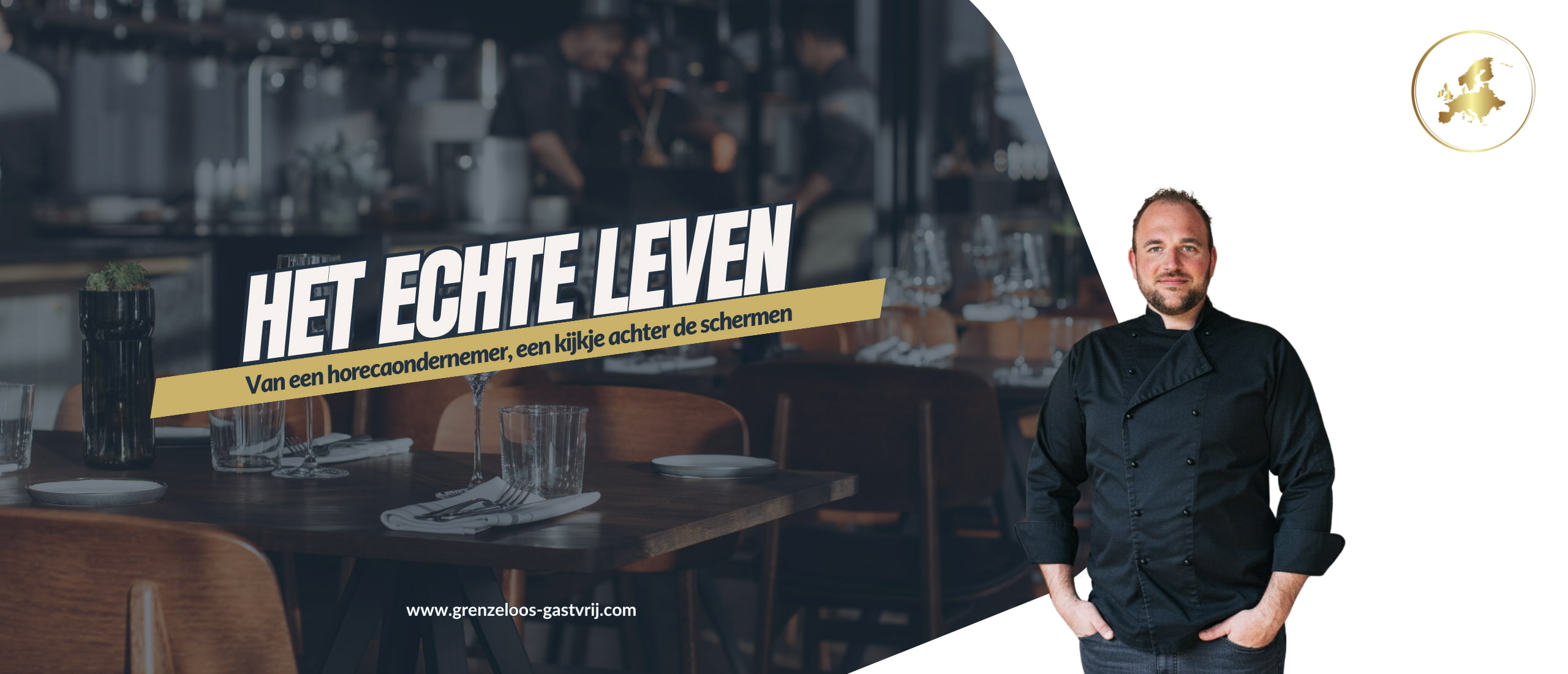 Het echte leven horecaondernemer Grenzeloos Gastvrij