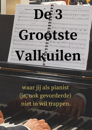 De 3 Grootste Valkuilen waar jij als pianist (ja, ook gevorderde) niet in wil trappen