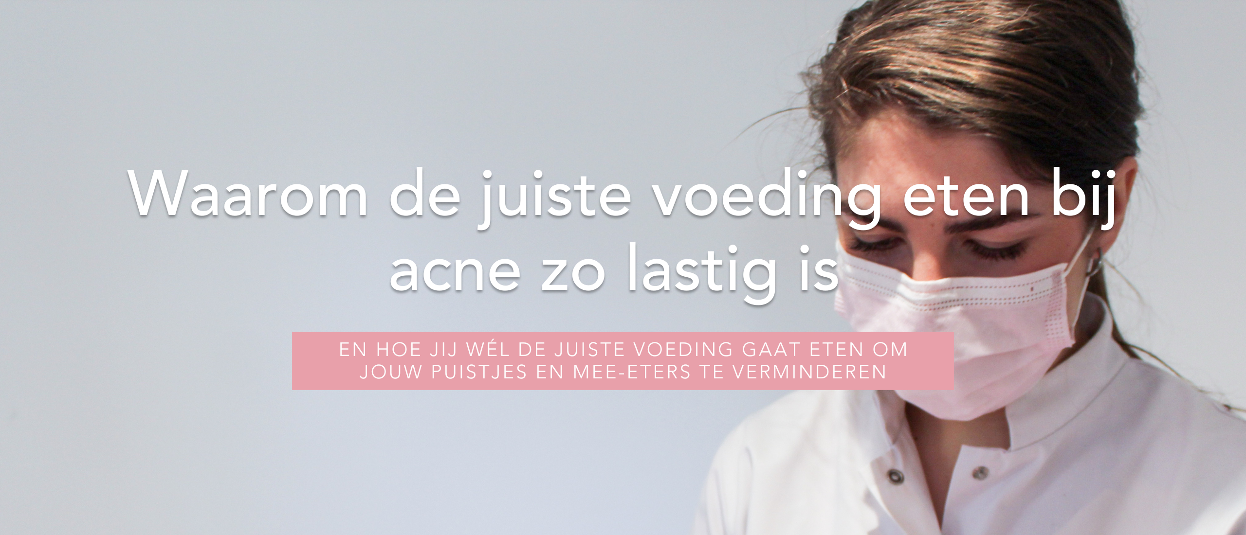 Waarom de juiste voeding eten bij acne zo lastig is en hoe jij dit wel doet