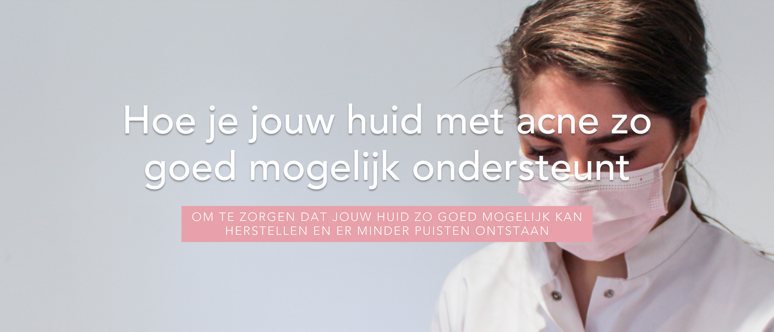 Hoe je jouw huid met acne goed ondersteunt