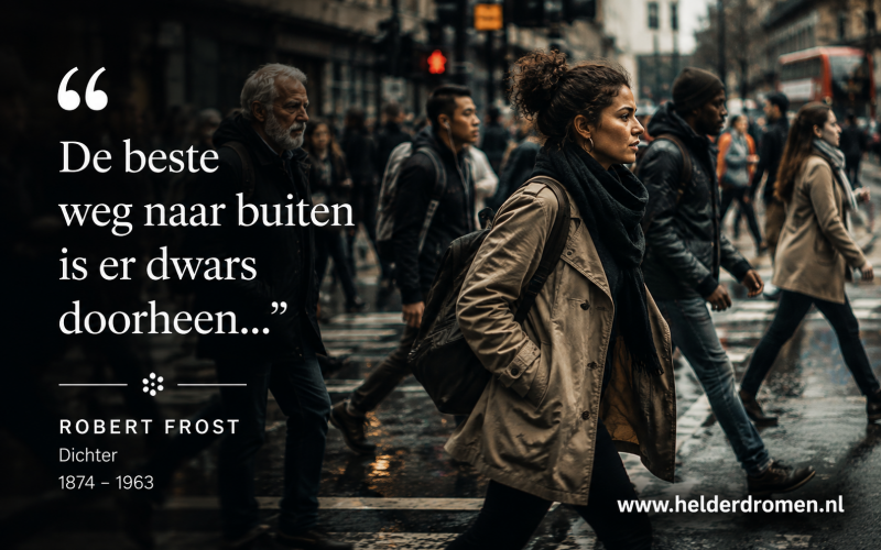 quote robert frost Helder dromen wijst je de weg