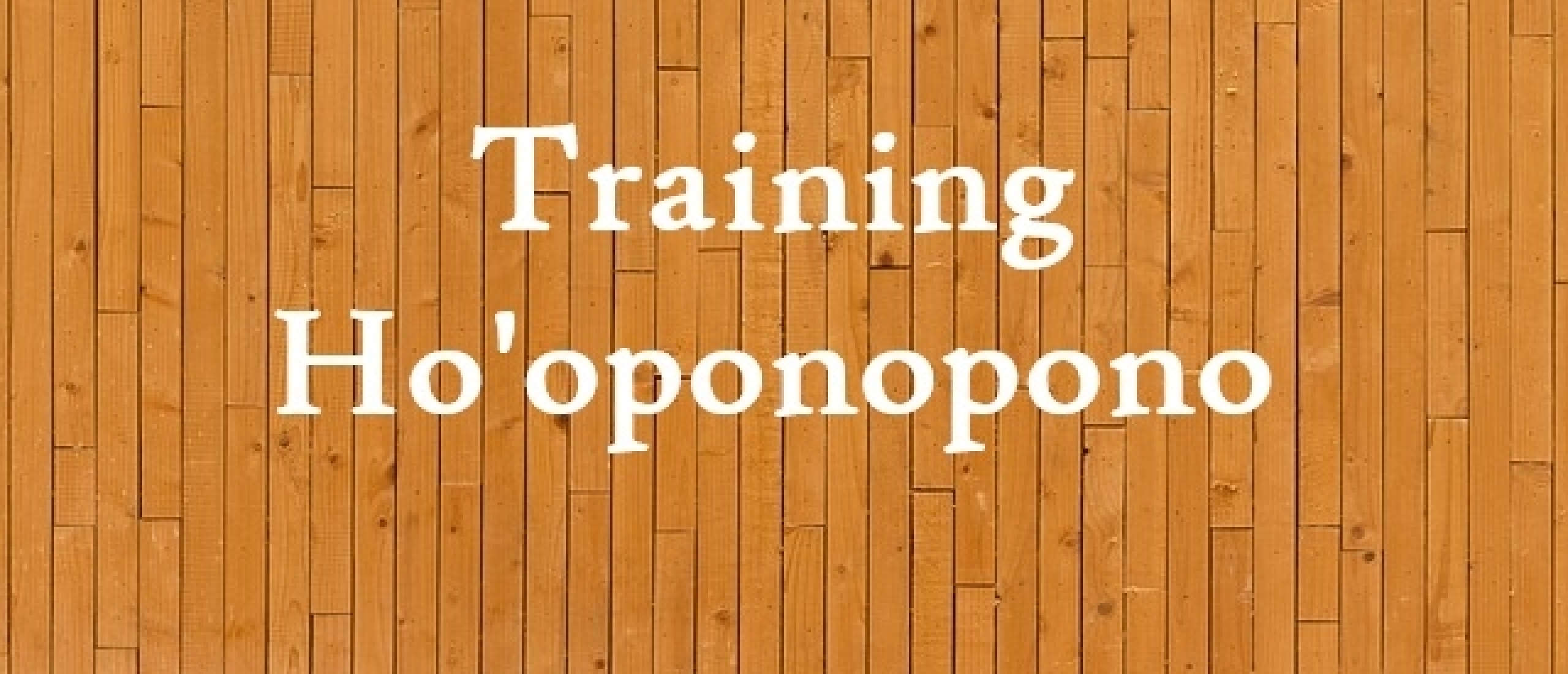Training ho'oponopono Training ho'oponopono