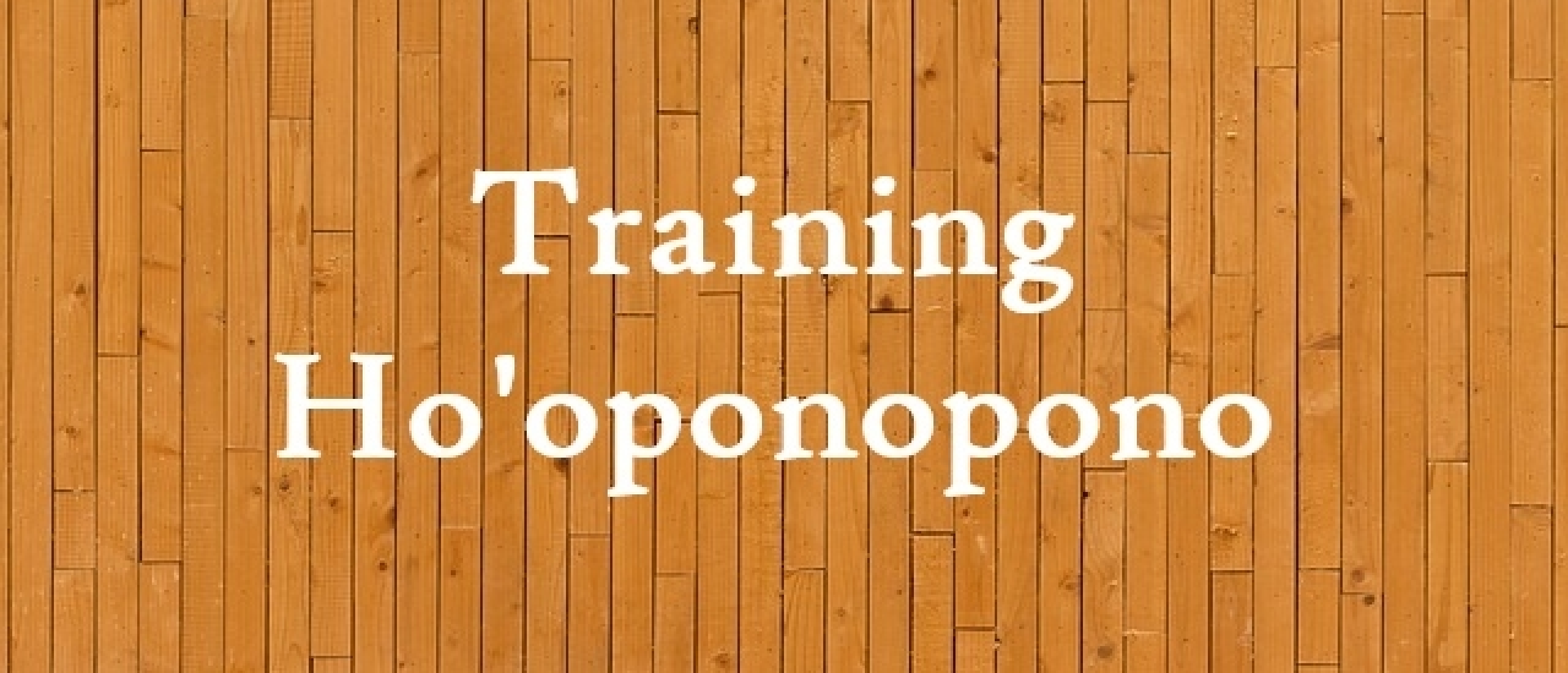 Training ho'oponopono Training ho'oponopono