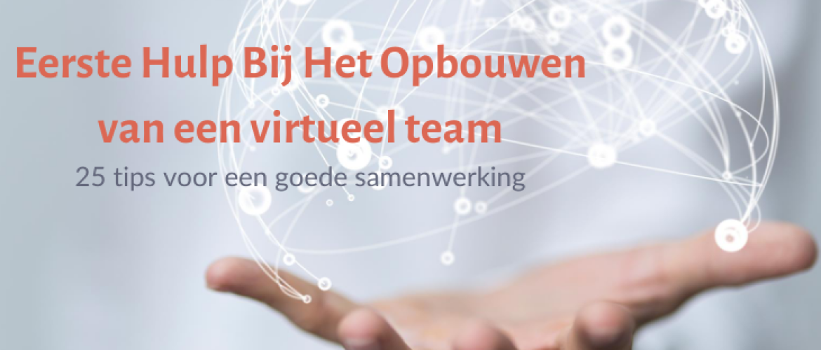 Eerste Hulp Bij het Opbouwen van een Virtueel Team