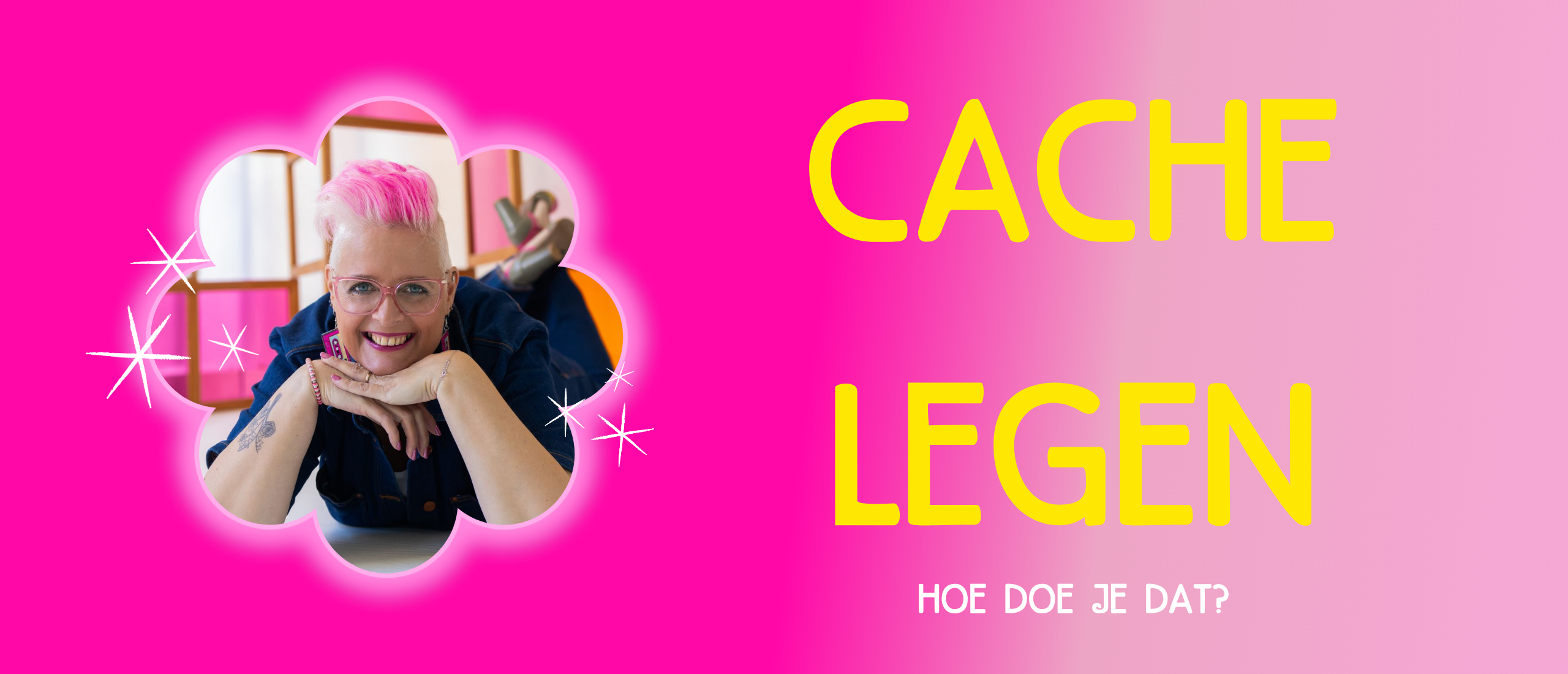 Cache legen, hoe doe je dat?