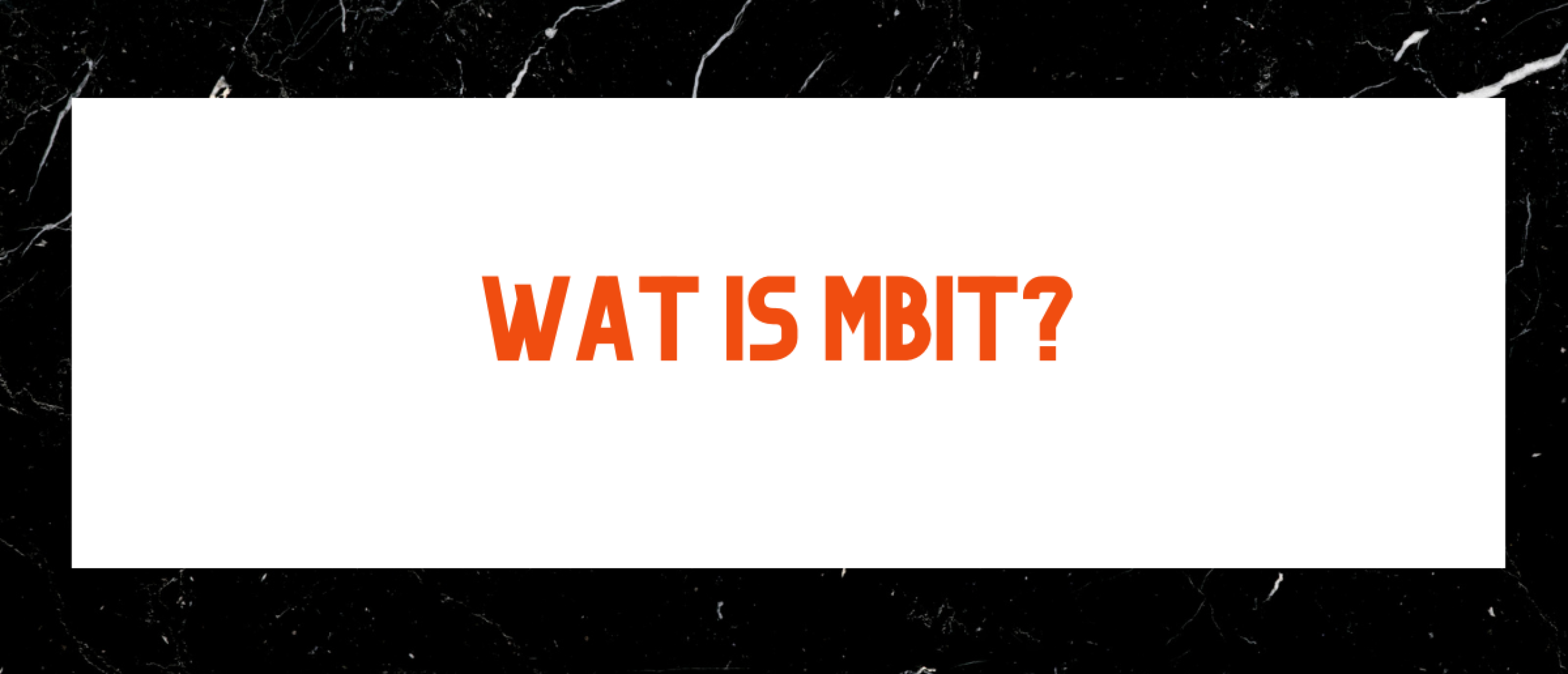 Mbit - wat is mBIT?