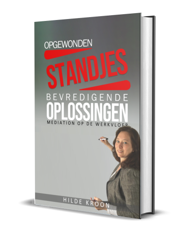 Opgewonden Standjes en Bevredigende Oplossingen - Mediation op de werkvloer