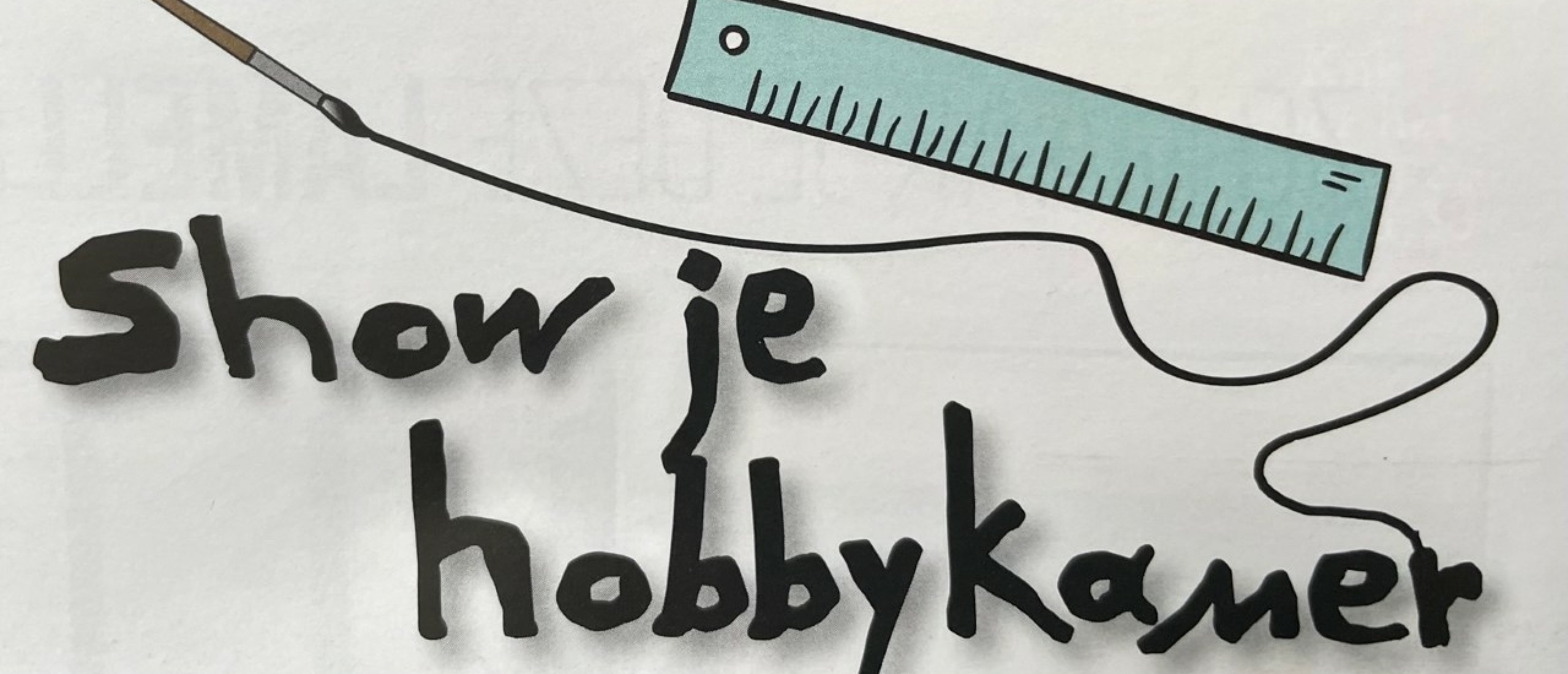 Show je hobbykamer in  Hobby&Zo 19!