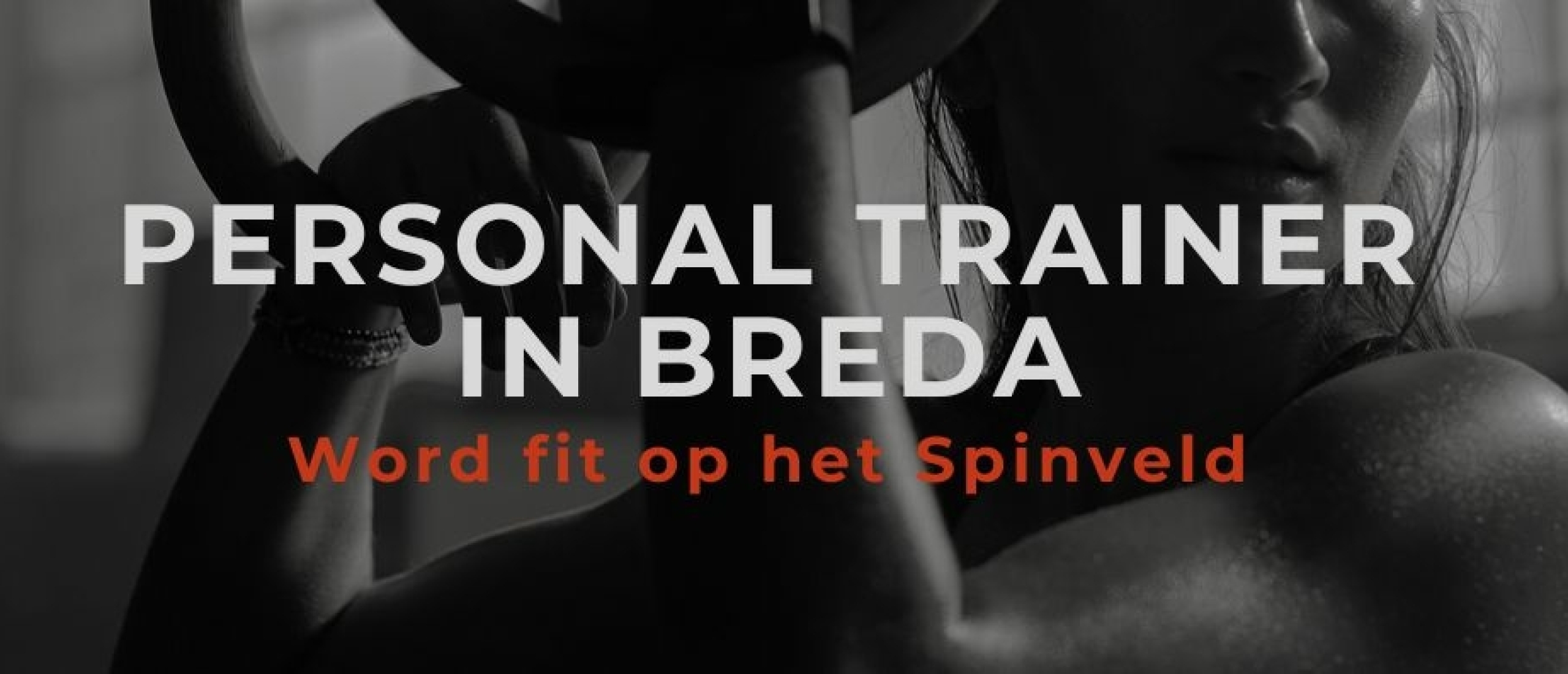 Personal trainer in Breda; word fit op het Spinveld