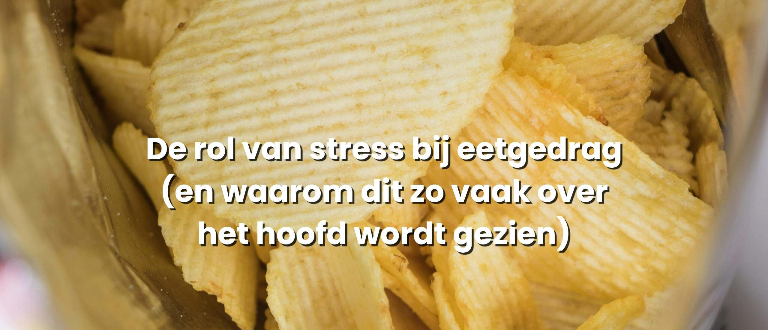 De rol van stress bij eetgedrag (en waarom dit zo vaak over het hoofd wordt gezien)