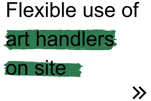 Flexible use of art handlers on site