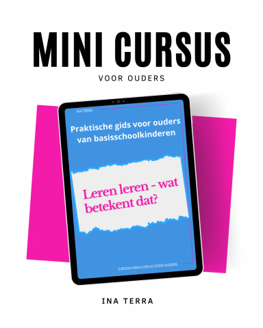 Wat is leren leren? Mini cursus voor ouders over leren leren