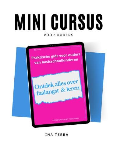 Online cursus voor ouders over faalangst bij kinderen Heeft jouw kind faalangst?