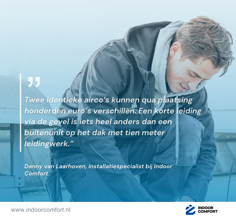 Danny van Laarhoven over prijsverschillen bij airco installatie Danny van Laarhoven van Indoor Comfort tijdens airco installatie bij een buitenunit, met uitleg over prijsverschillen in airco plaatsen