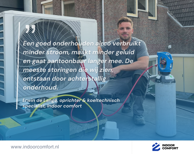 Erwin de Lange van Indoor Comfort bij een airco buitenunit met quote over waarom regelmatig airco onderhoud stroom bespaart en storingen voorkomt