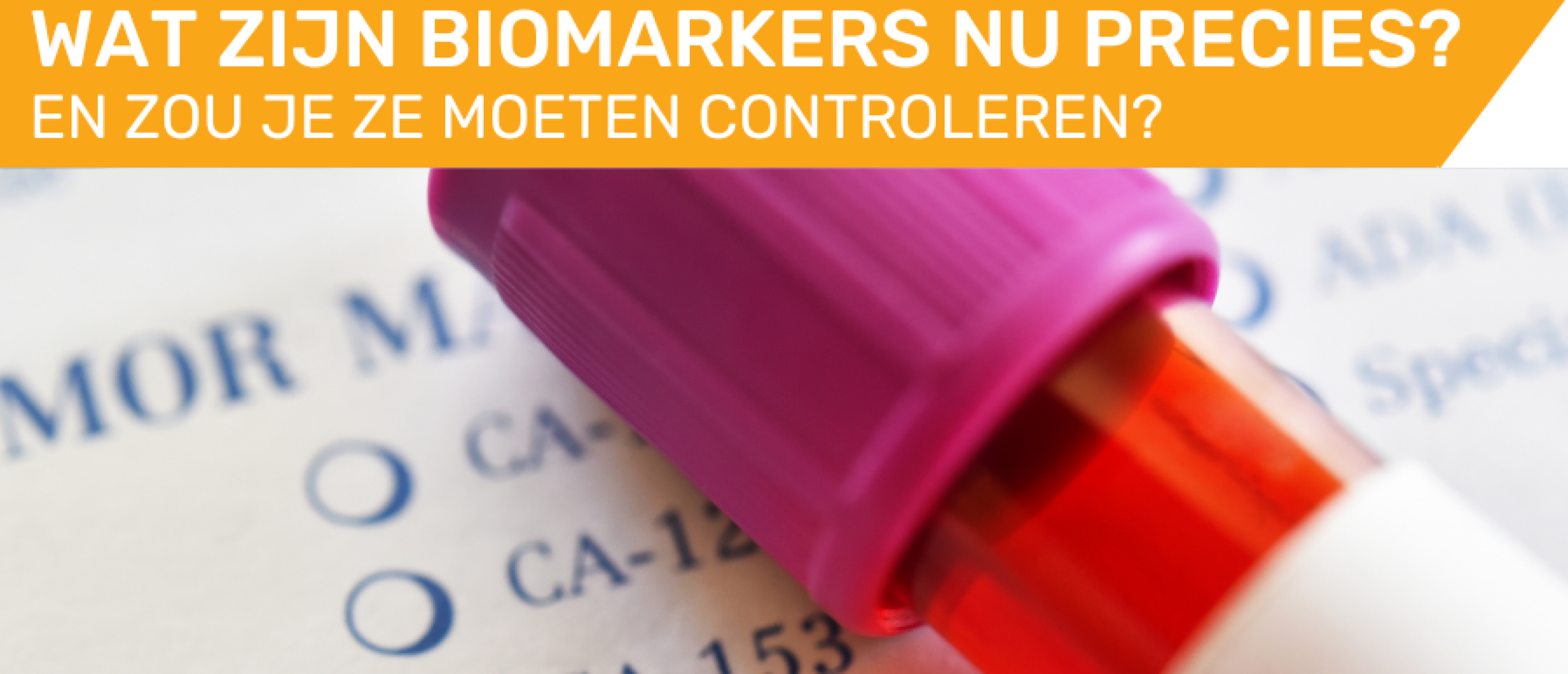 Wat zijn biomarkers nu precies? En waarom zijn ze zo belangrijk?