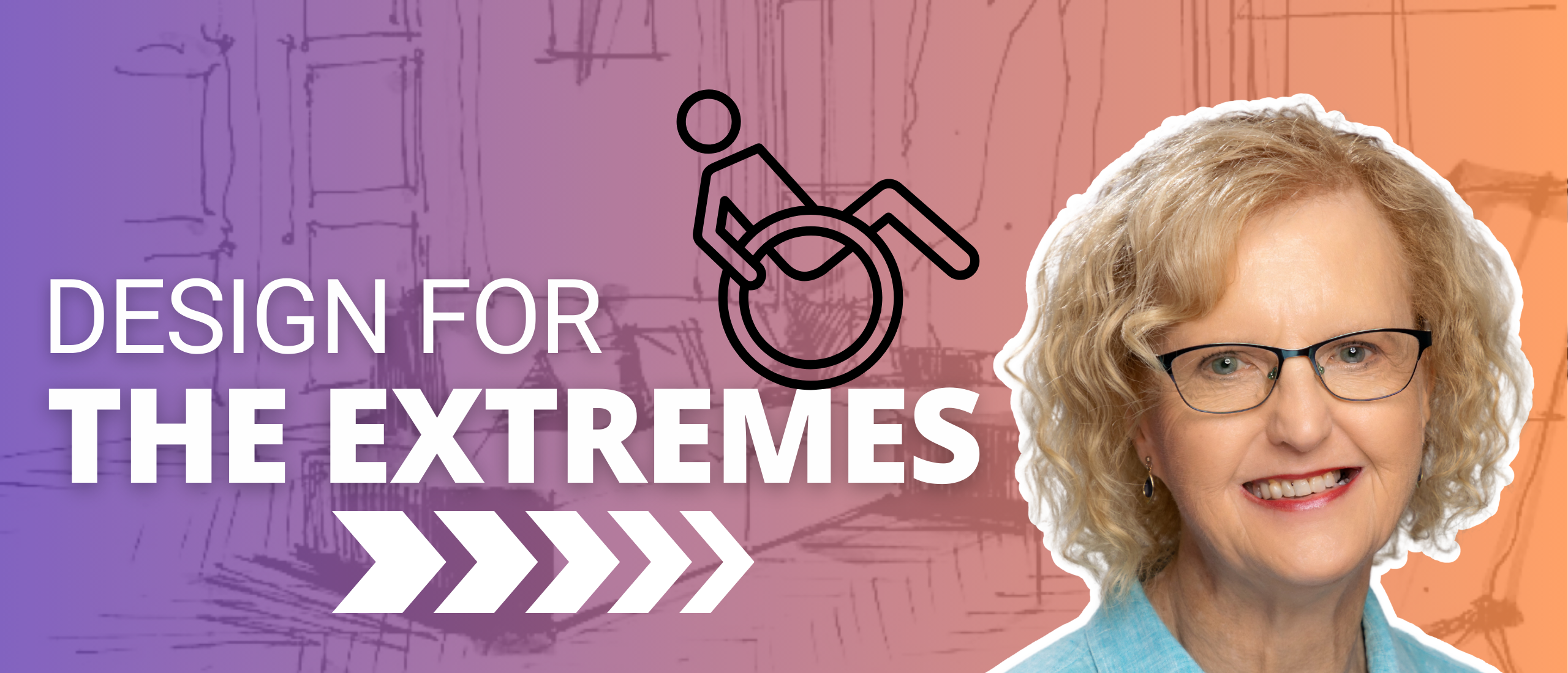 Design for the extremes, universal design - with Jane Bringolf