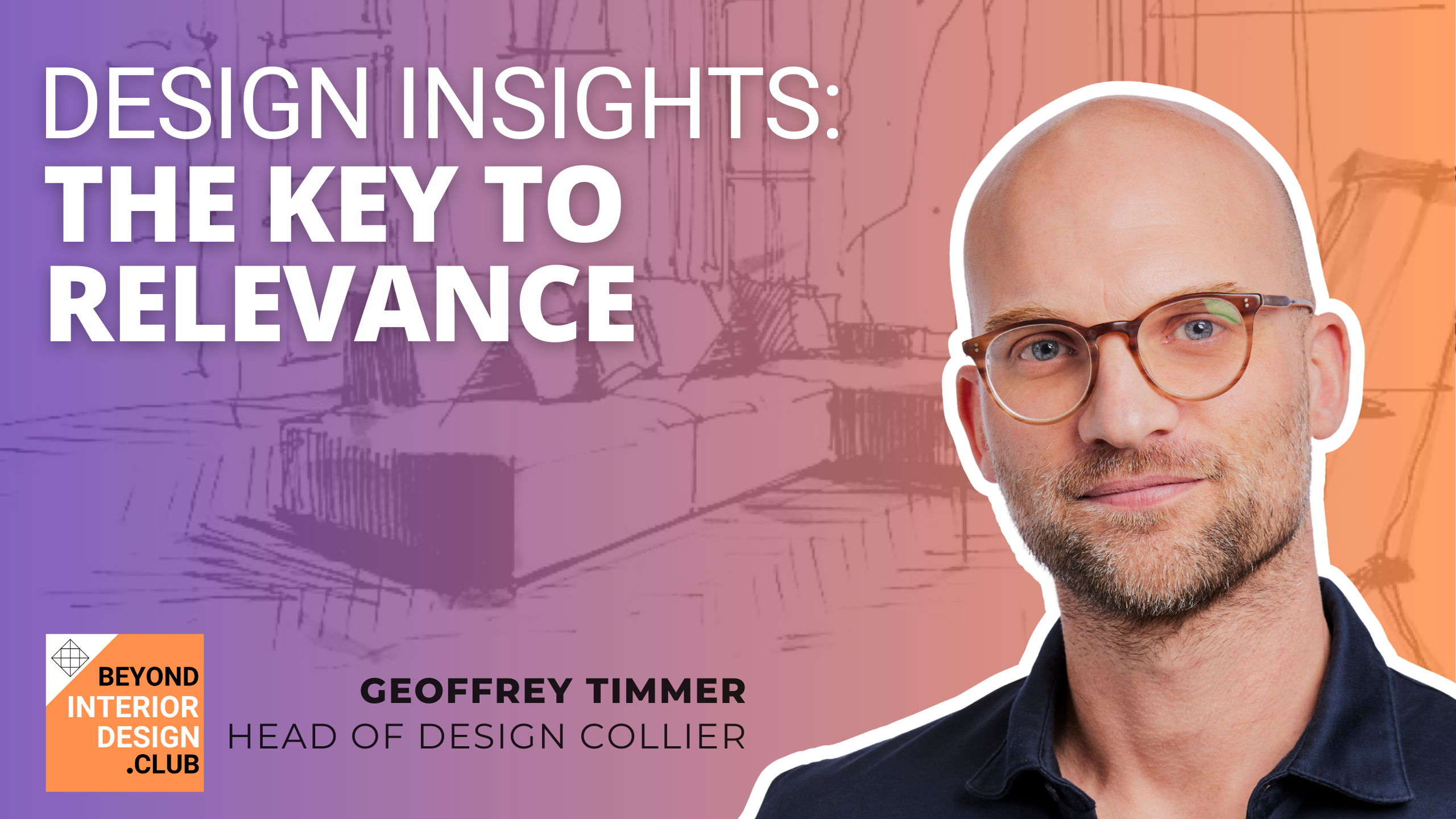 The Key To Interior Design Relevance - with Geoffrey Timmer