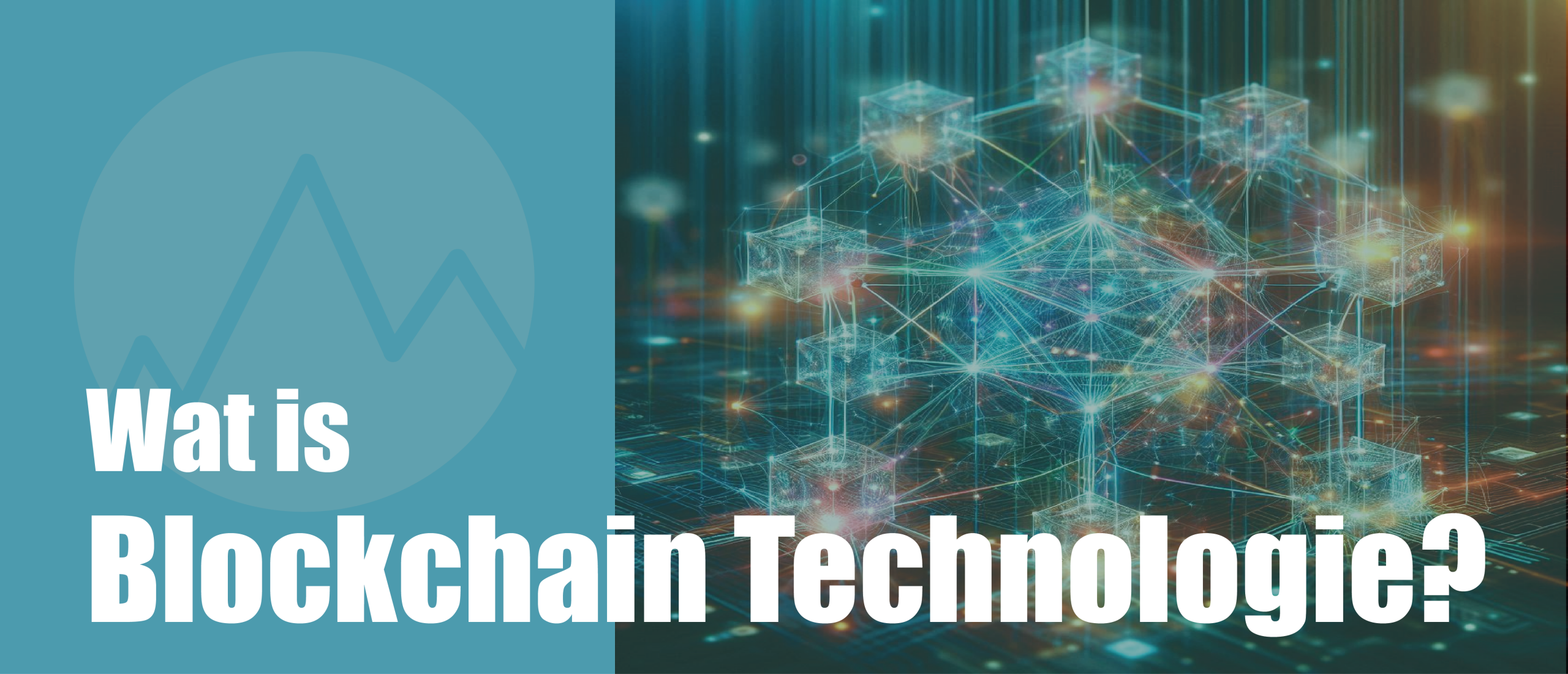 Wat is Blockchain technologie, volledige uitleg