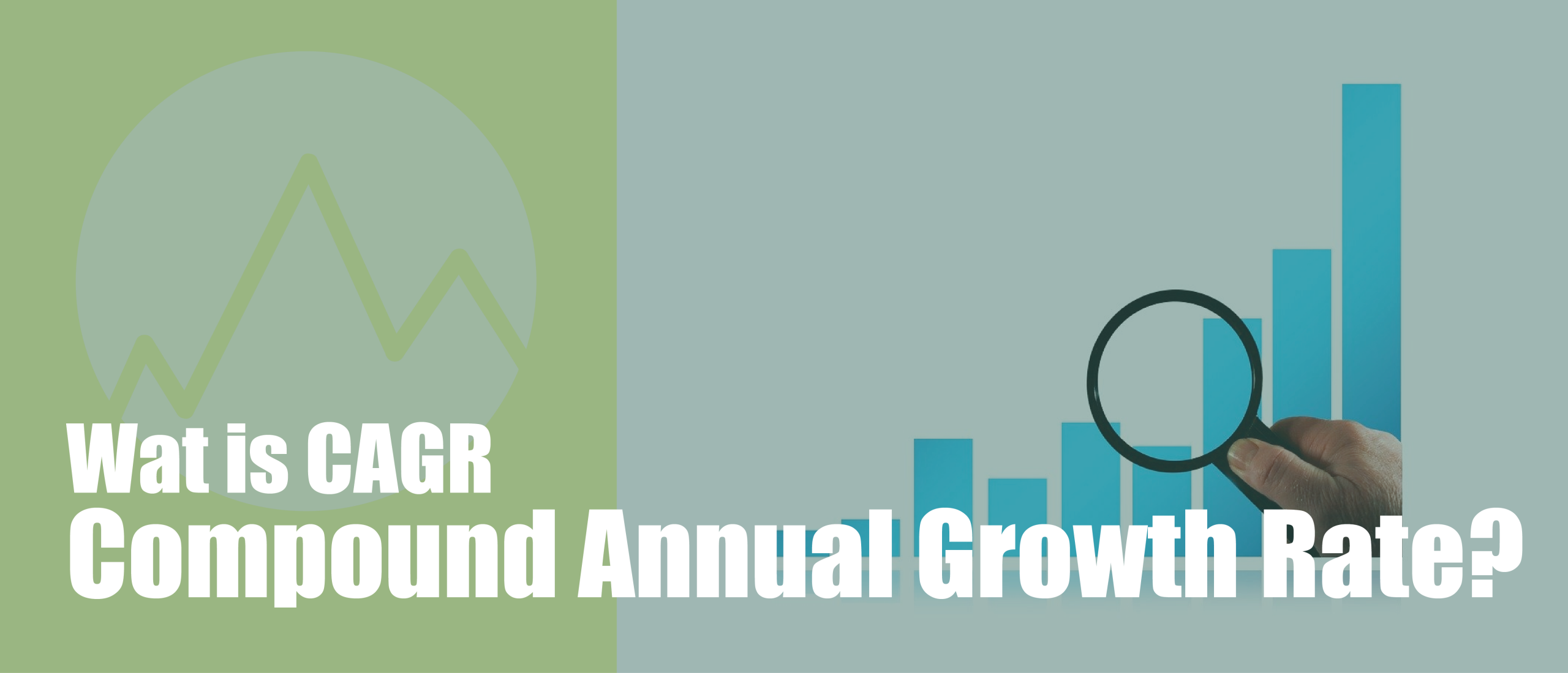 wat betekend CAGR ook wel bekend als Compound Annual Growth Rate?