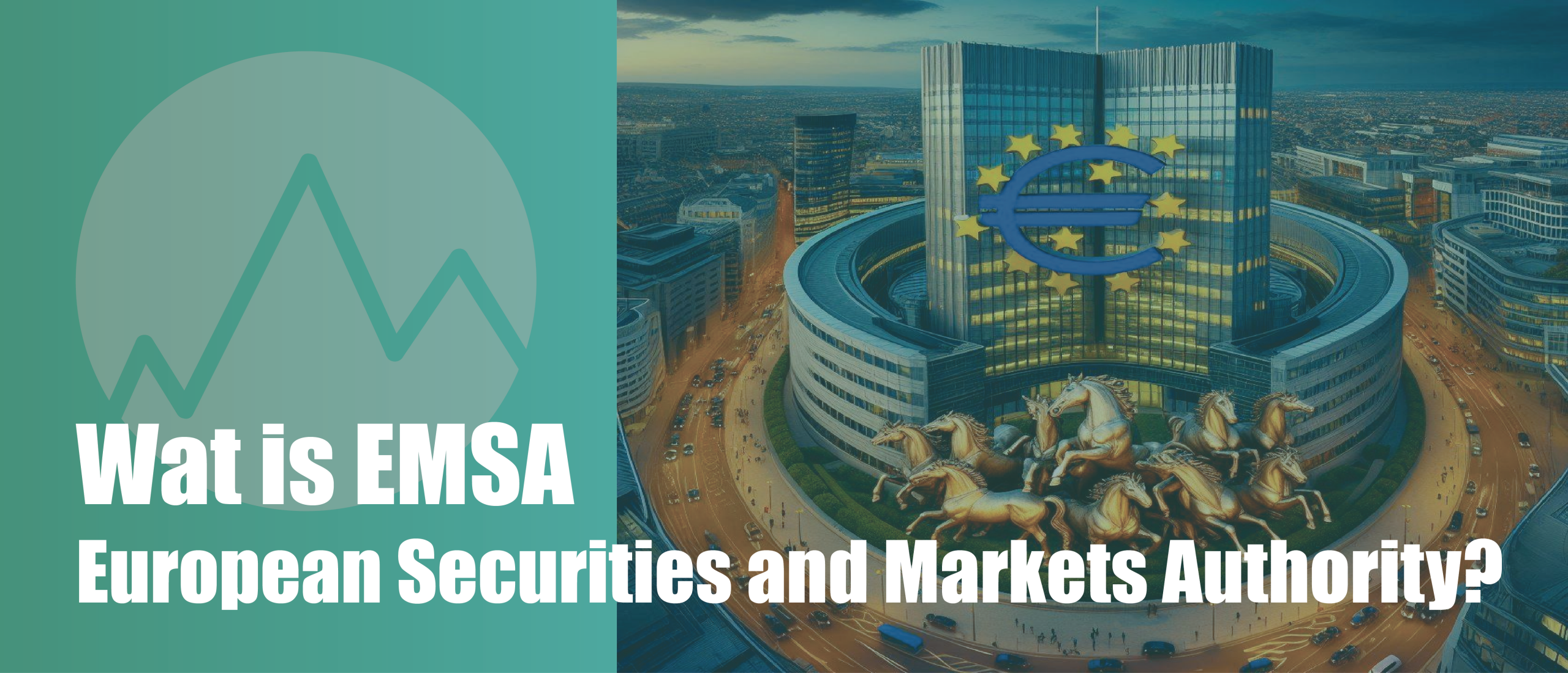 Wat is ESMA European securities and markets authority, volledige uitleg