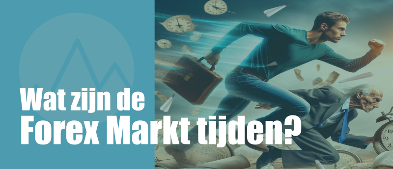 Wat zijn de forex markt tijden?