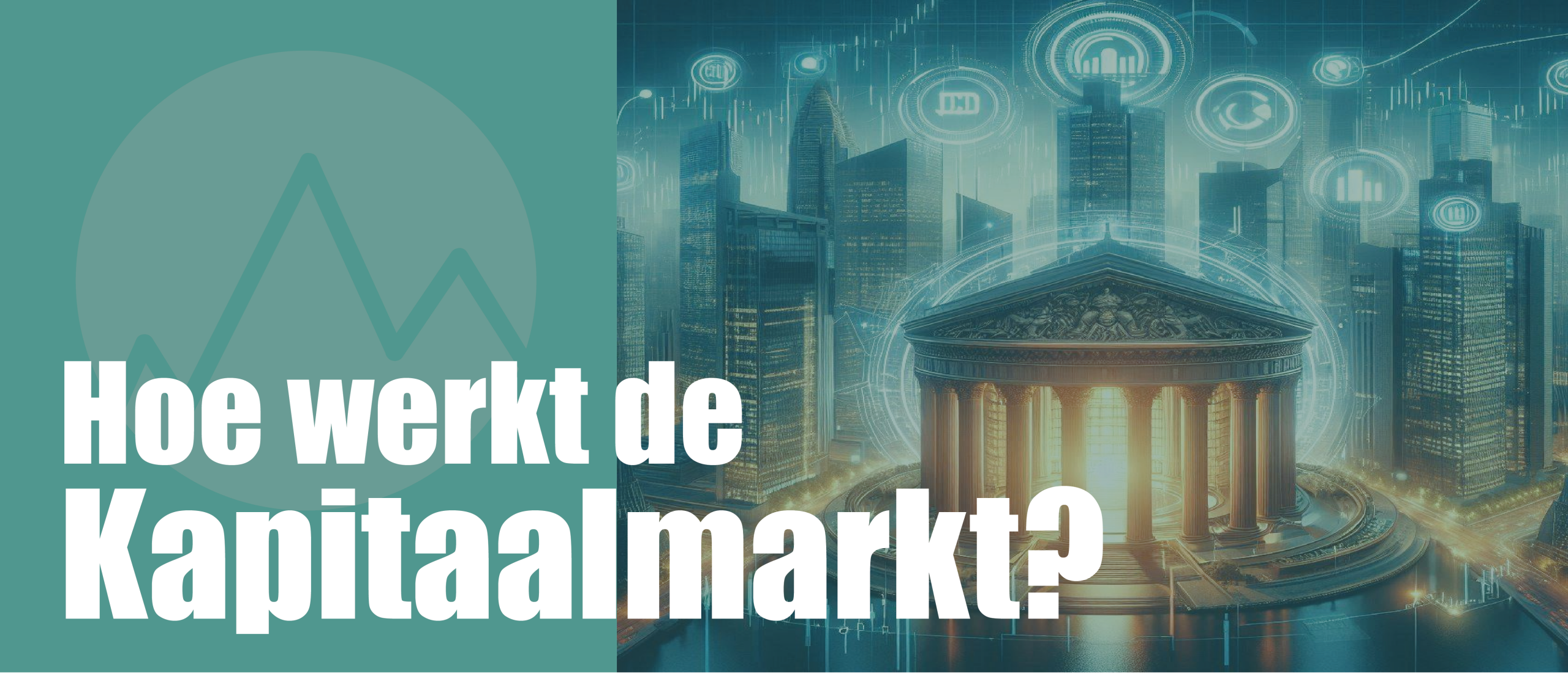 Hoe werkt de Kapitaalmarkt en rente?