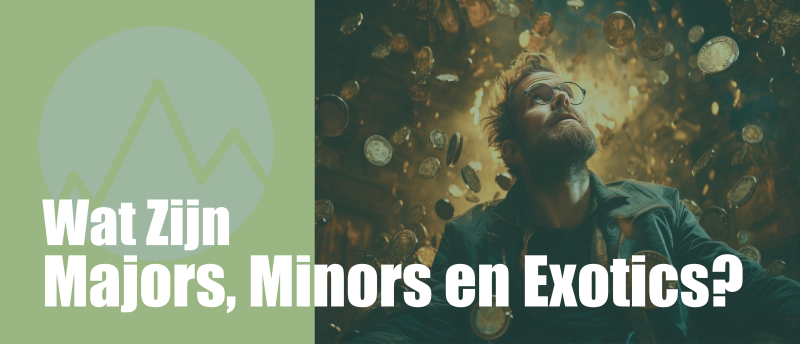 Wat zijn Majors, Minors en Exotics bij Forex?