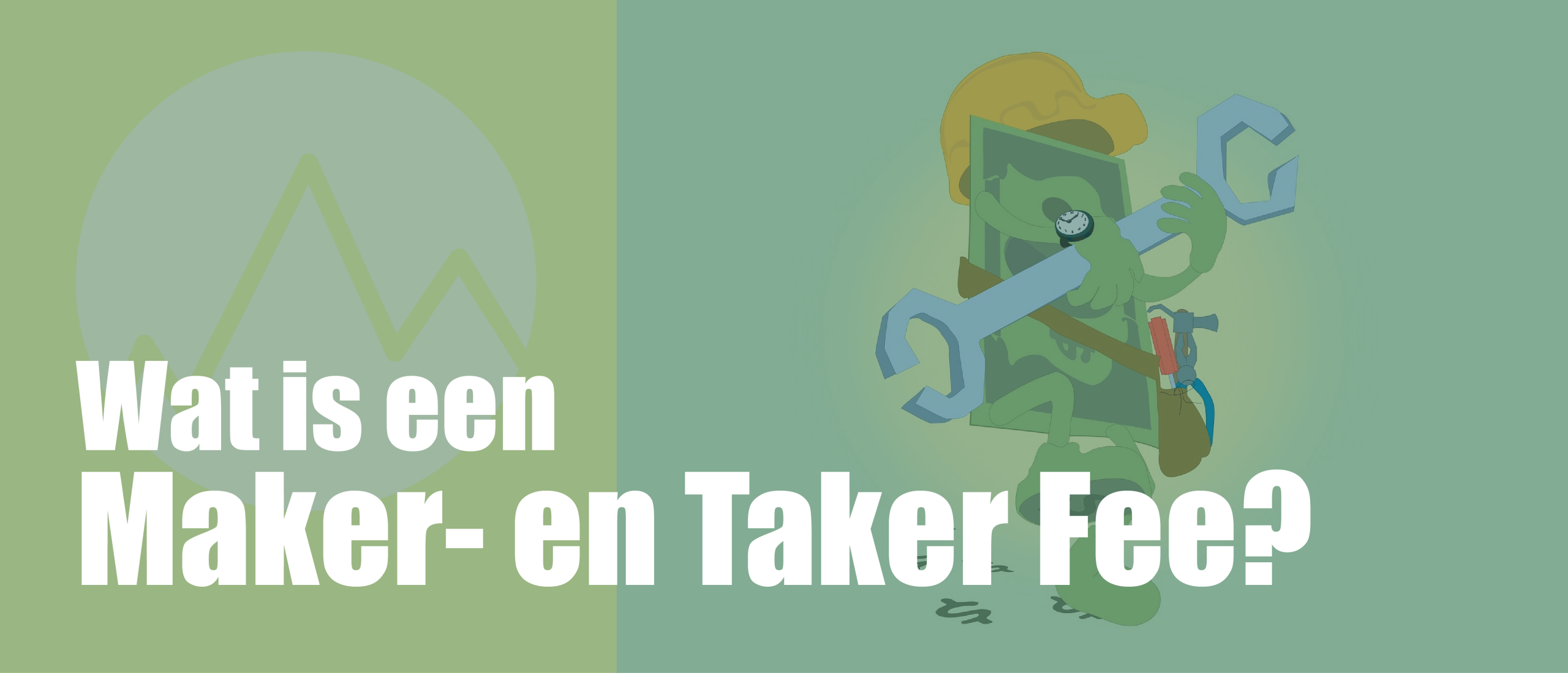 Wat zijn Maker- en Taker Fees?