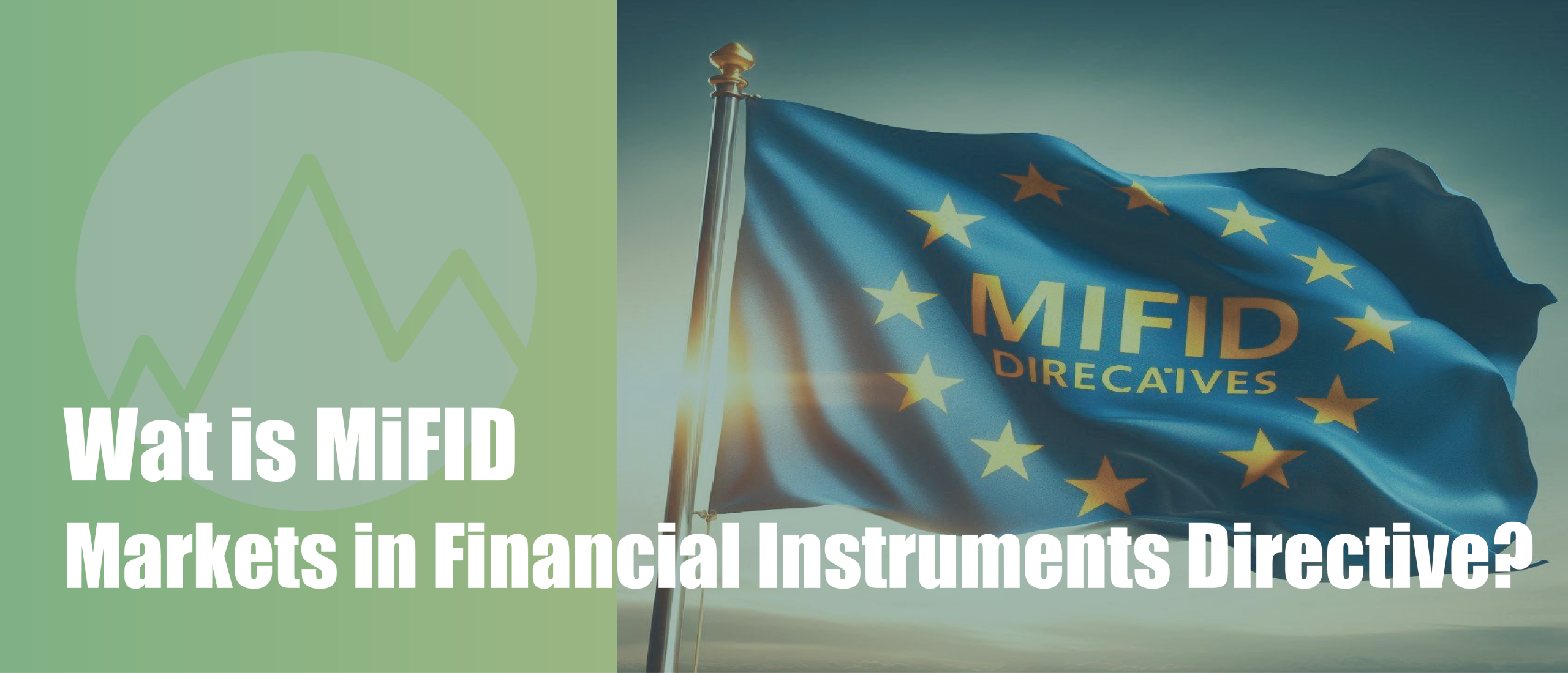 Wat is MiFID? Betekenis en werking volledig uitgelegd