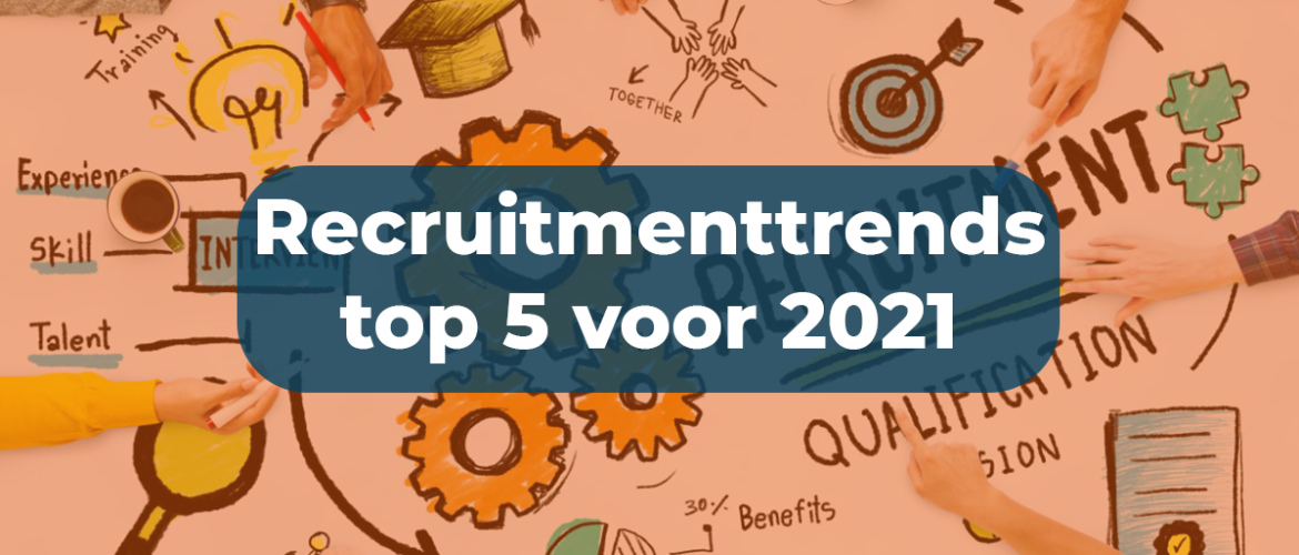 Recruitment trends top 5 voor 2021