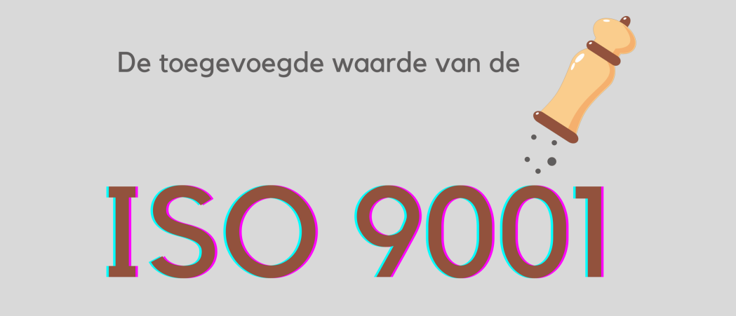 De Toegevoegde Waarde Van ISO 9001