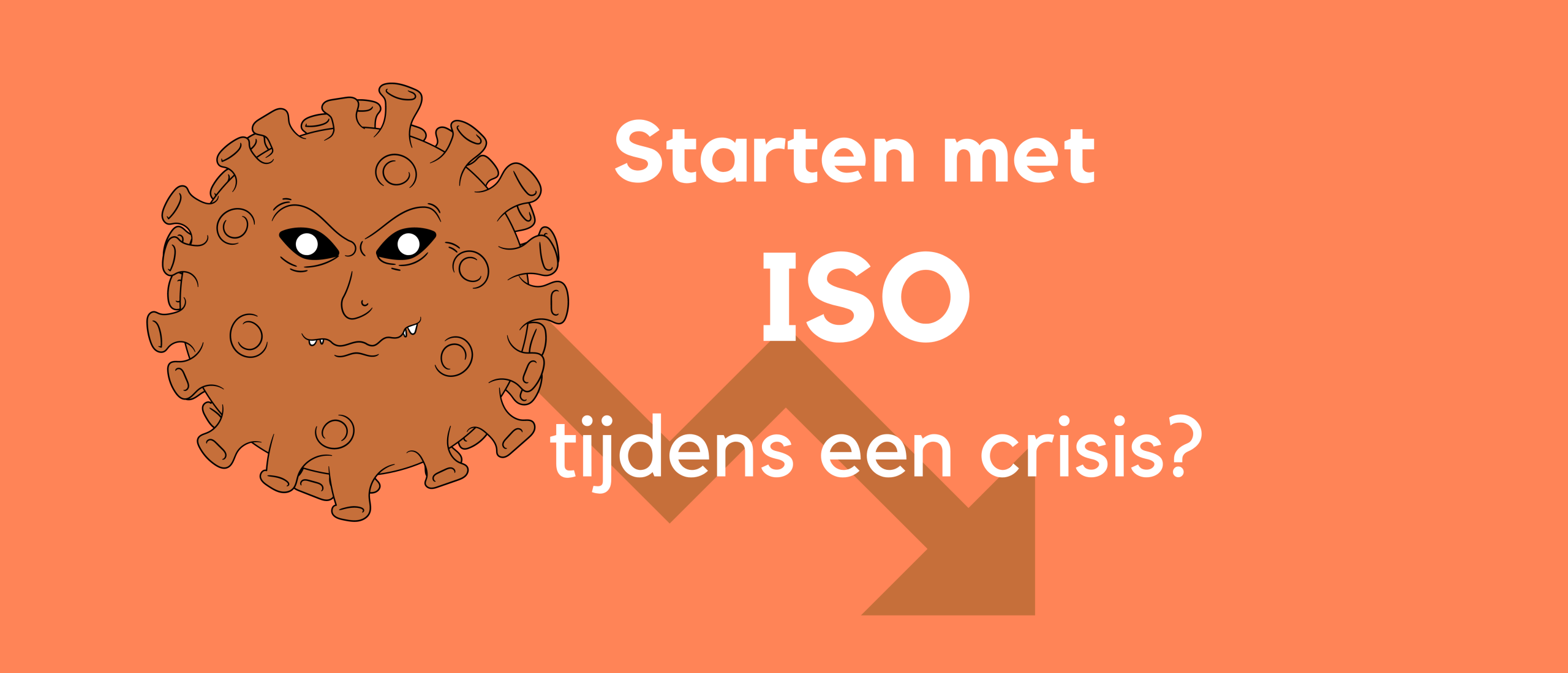 Starten met ISO tijdens een crisis
