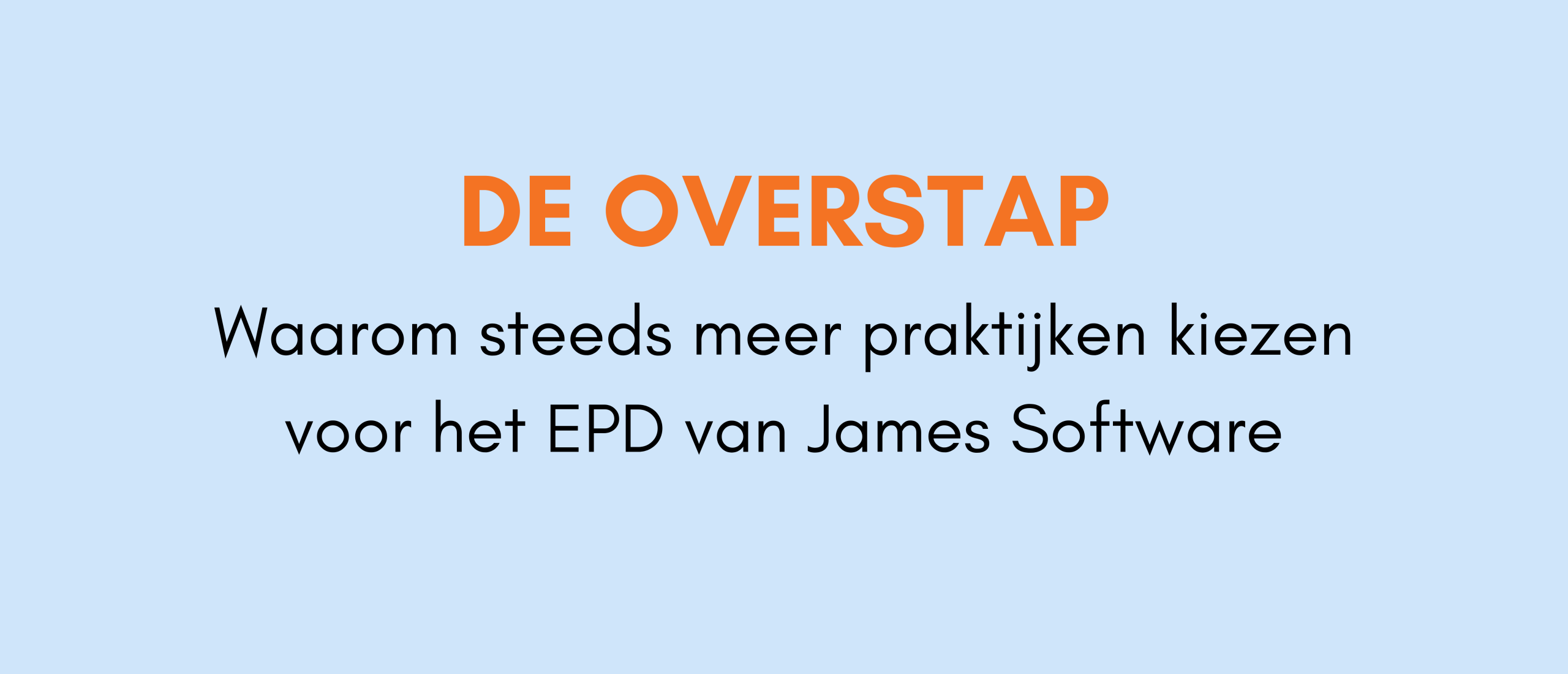 Waarom steeds meer zorgorganisaties kiezen voor het EPD van James Software
