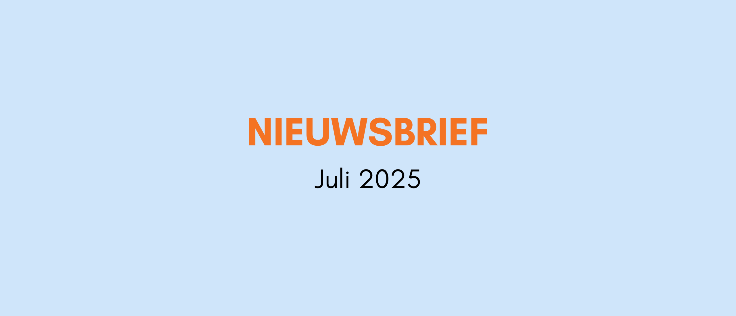 Nieuwsbrief juli 2025