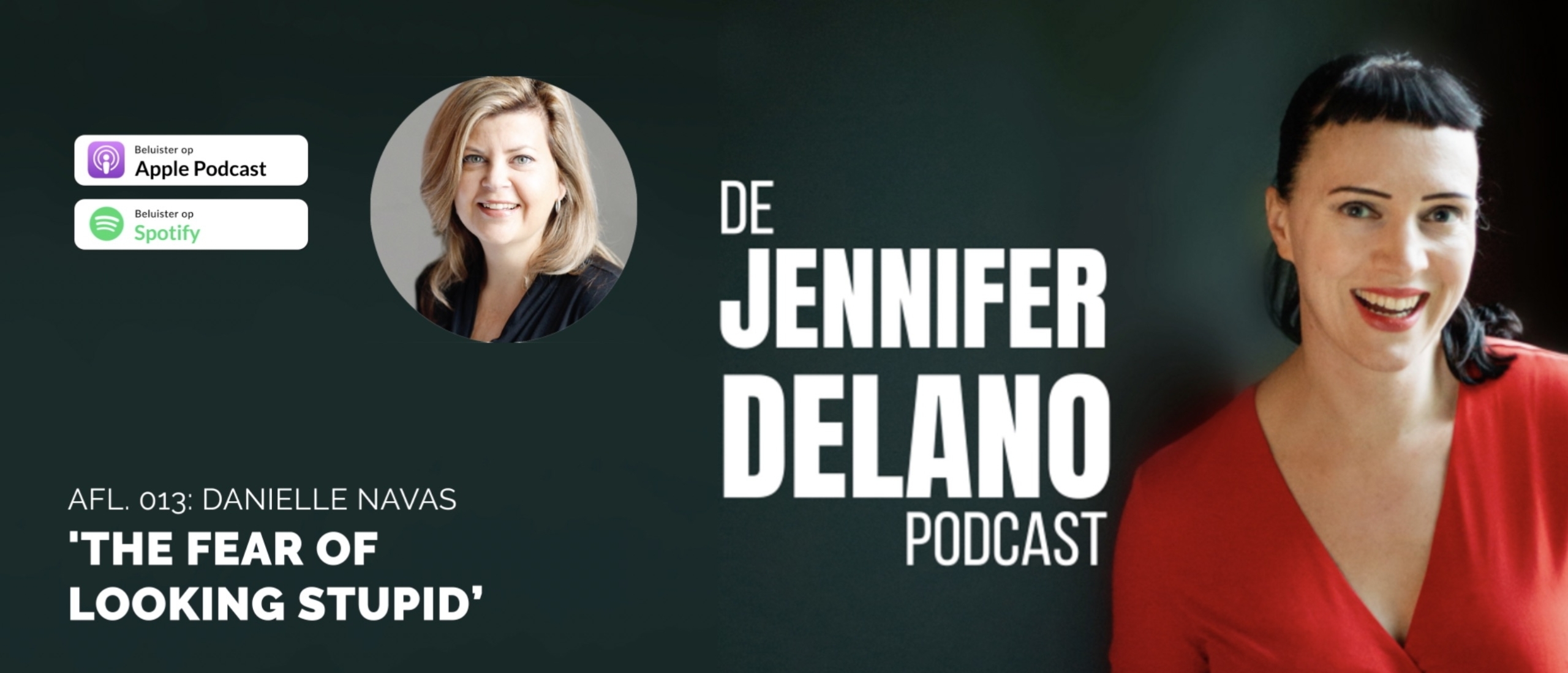 ‘The fear of looking stupid’ - De Jennifer Delano Podcast Afl. 013 met Danielle Navas