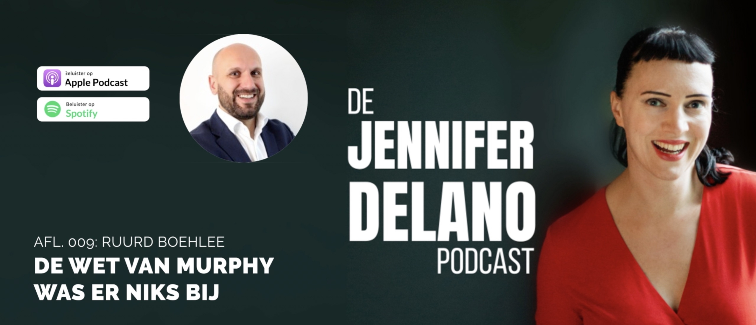 De Wet van Murphy was er niks bij - De Jennifer Delano Podcast Afl. 009 met Ruurd Boehlee