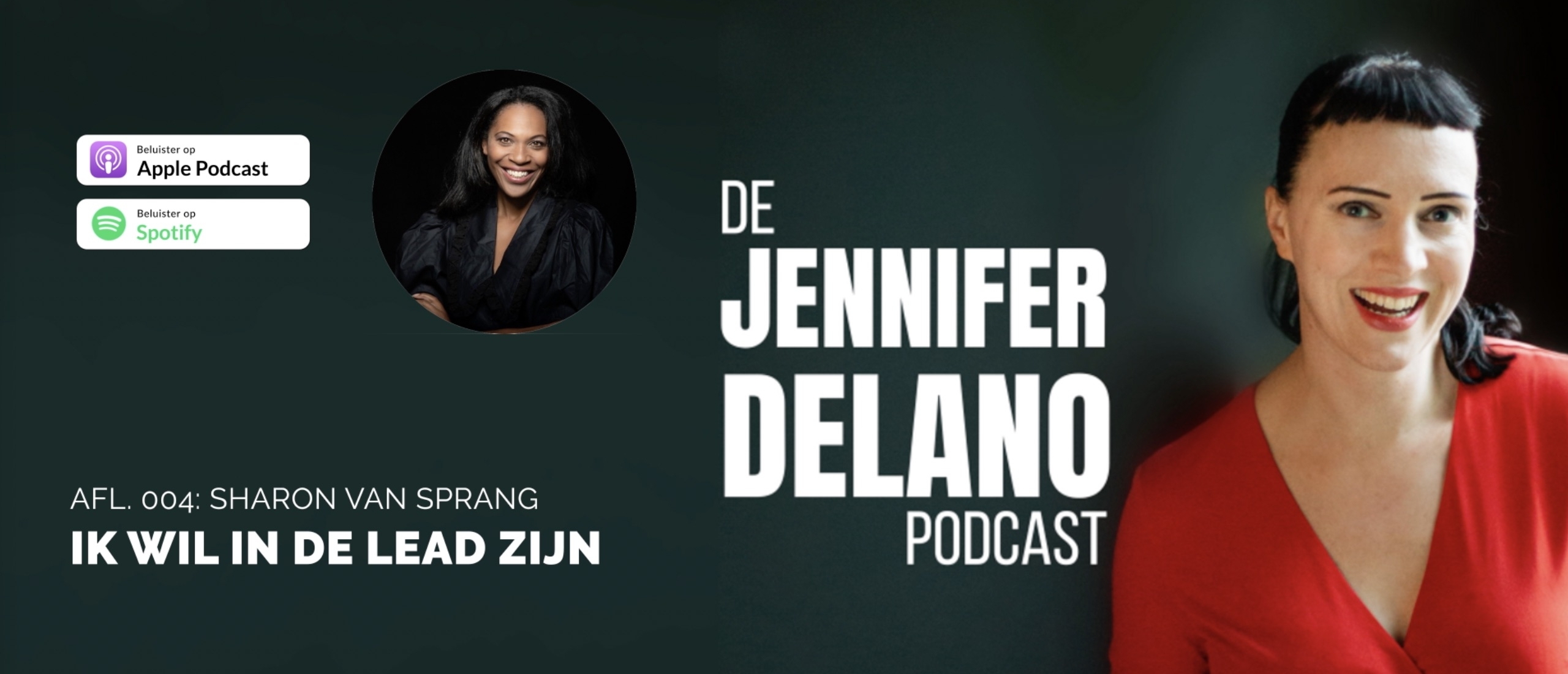 In de lead zijn - De Jennifer Delano Podcast Afl. 004 met Sharon van Sprang
