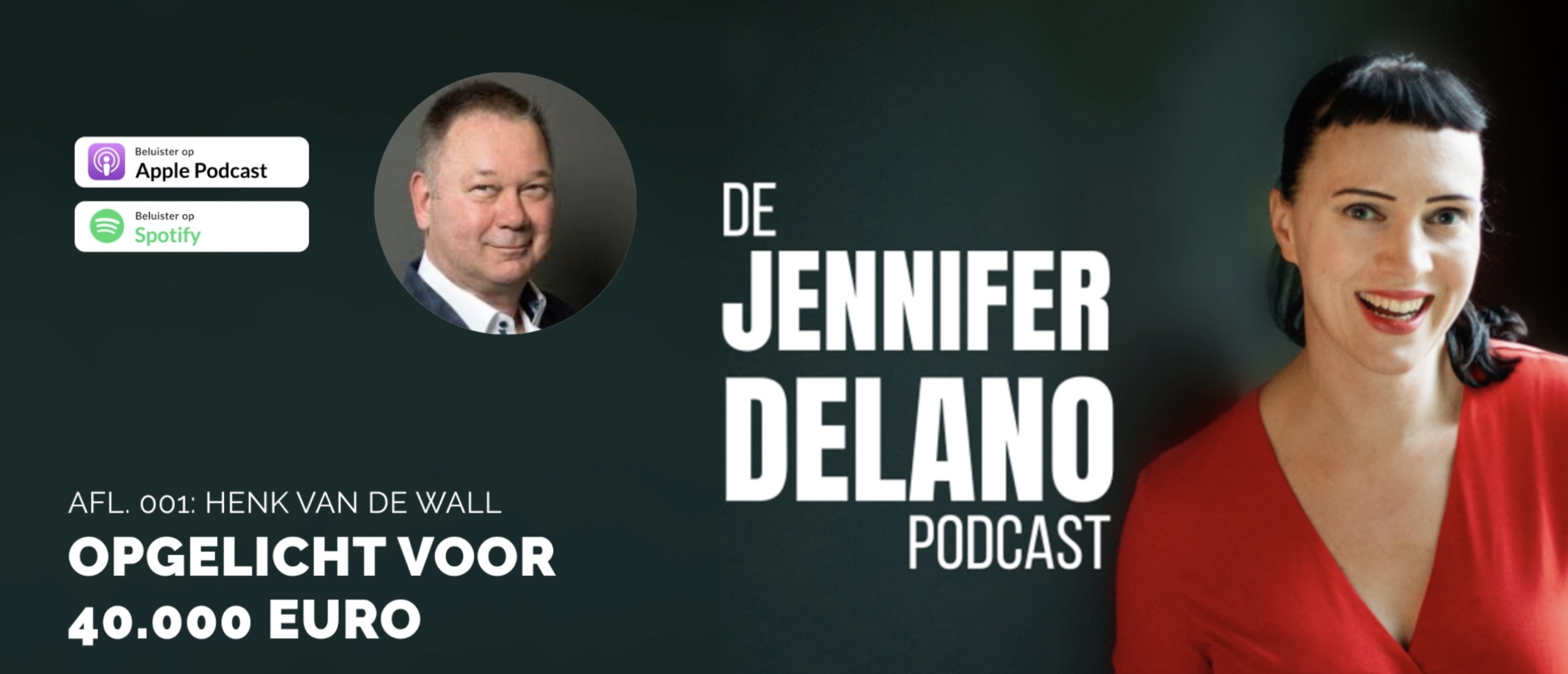 Opgelicht voor 40.000 euro - De Jennifer Delano Podcast Afl. 001 met Henk van de Wall