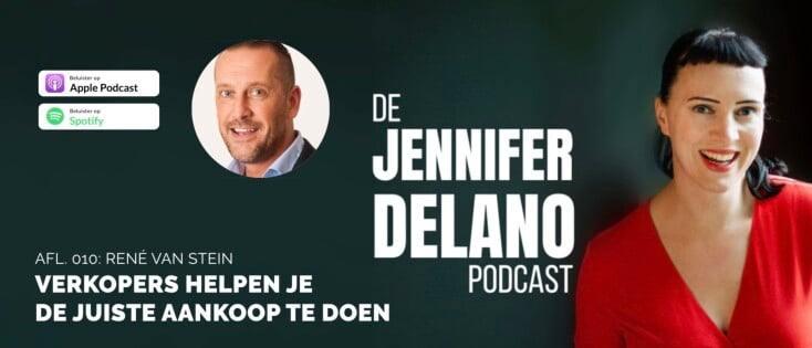 Verkopers helpen je om de juiste aankoop te doen - De Jennifer Delano Podcast Afl. 010 met René van Stein