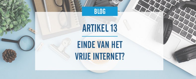 Artikel 13 – einde van het vrije internet?