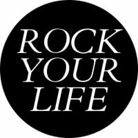 rock your life