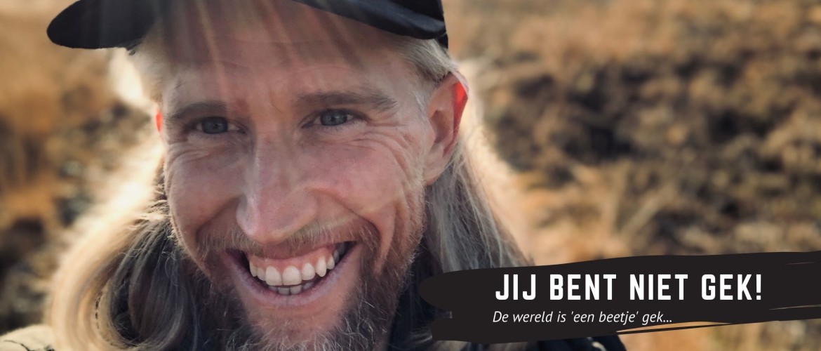 Jij bent niet gek! De wereld is 'een beetje' gek...